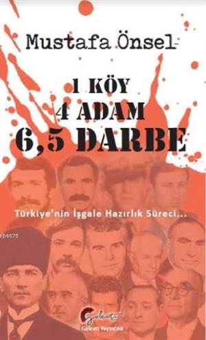 1 Köy 4 Adam 6,5 Darbe: Türkiye'nin İşgale Hazırlık Süreci