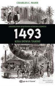 1493 - Amerika’nın Keşfinden Küreselleşmeye Kısa Dünya Tarihi