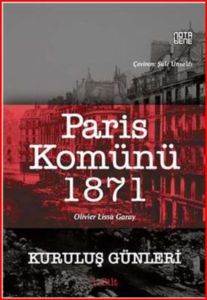 1871 Paris Komünü Tarihi; 1. Cilt Kuruluş ve İktidar