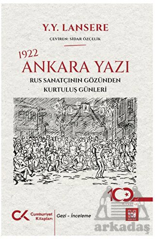 1922 Ankara Yazı – Rus Sanatçının Gözünden Kurtuluş Günleri