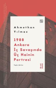1988 Ankara İç Savaşında Üç Hainin Portresi - Toplu Şiirler - Thumbnail