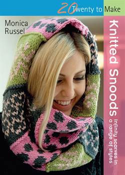 20 To Make: Knitted Snoods (Infinity Scarves İn A Range Of Styles)