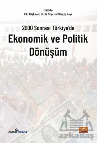 2000 Sonrası Türkiye’De Ekonomik Ve Politik Dönüşüm