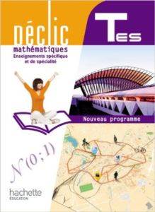 2012 Déclic Maths Tle ES Enseignement spécifique et de spécialité