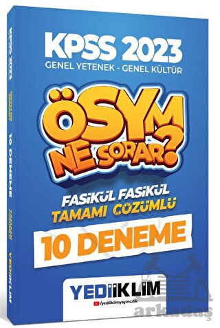 2023 KPSS GY-GK ÖSYM Ne Sorar Tamamı Çözümlü 10 Fasikül Deneme Yediiklim Yayınları
