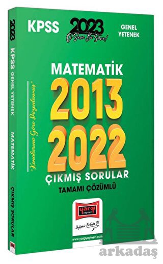 2023 KPSS Matematik 2013-2022 Tamamı Çözümlü Çıkmış Sorular Yargı Yayınları