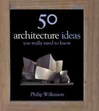 50 Architecture Ideas You Need to Know