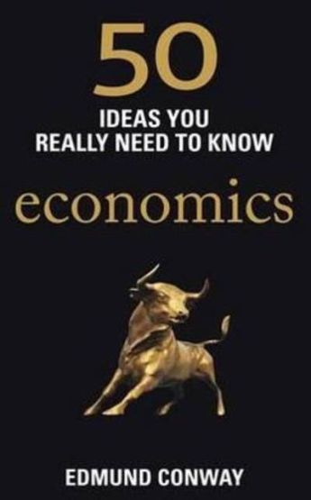 50 Ideas You Really Need To Know: Economics