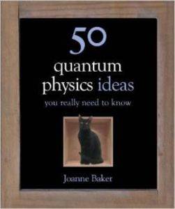 50 Quantum Physics Ideas You Need to Know