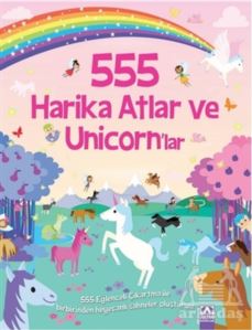 555 Harika Atlar Ve Unicorn’Lar