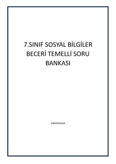 7.SINIF SOSYAL BİLGİLER BECERİ TEMELLİ SORU BANKASI