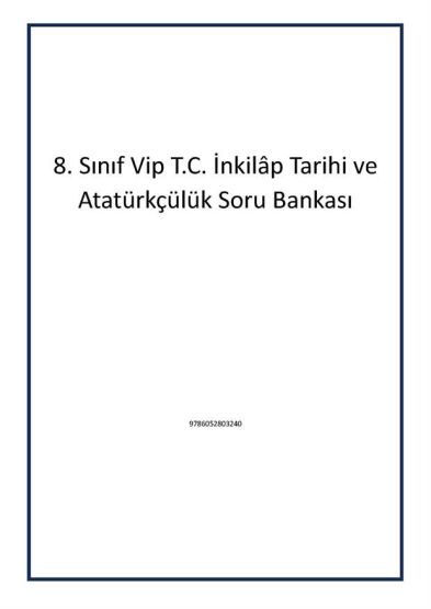 8. Sınıf Vip T.C. İnkilâp Tarihi ve Atatürkçülük Soru Bankası