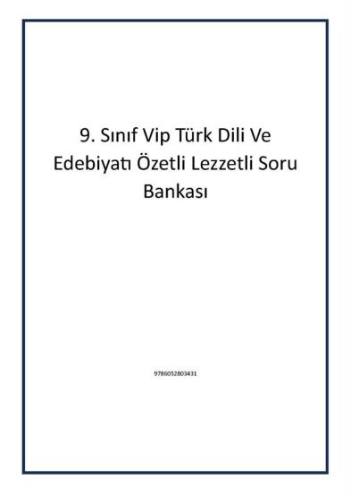 9. Sınıf Vip Türk Dili Ve Edebiyatı Özetli Lezzetli Soru Bankası