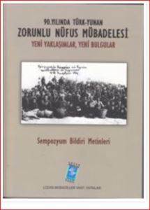 90.Yılında Türk Yunan Zorunlu Nüfus Mübadelesi