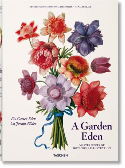 A Garden Eden. Masterpieces of Botanical Illustration: Mehrsprachige Ausgabe