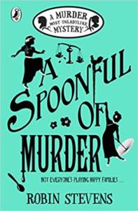 A Spoonful Of Murder (A Murder Most Unladylike Mystery