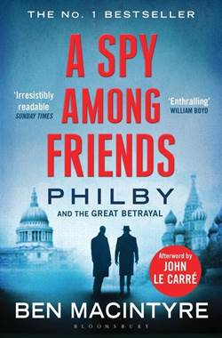 A Spy Among Friends: Kim Philby And The Great Betrayal