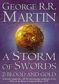 A Storm Of Swords: Blood And Gold (Song Of Ice And Fire 3B)