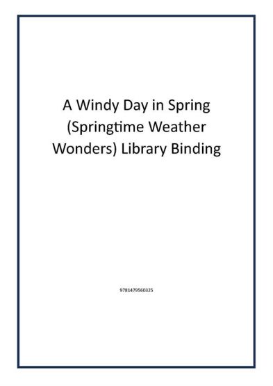 A Windy Day in Spring (Springtime Weather Wonders) Library Binding