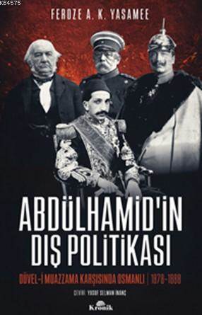 Abdülhamid'in Dış Politikası; Düvel-İ Muazzama Karşısında Osmanlı