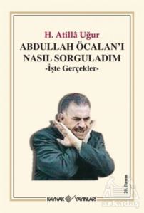 Abdullah Öcalan’I Nasıl Sorguladım