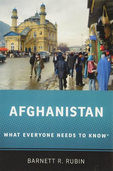 Afghanistan What Everyone Needs to Know - What Everyone Needs to Know