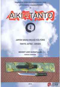 Aiki - Tanto; Japon Savaş Bıçağı Kültürü - Tanto Jutsu-Aikido