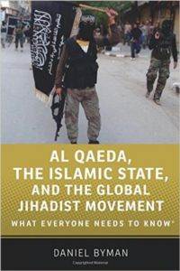 Al Qaeda, the Islamic State and the Global Jihadist Movement (What Everyone Needs to Know)