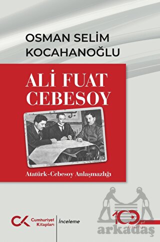 Ali Fuar Cebesoy Atatürk-Cebesoy Anlaşmazlığı