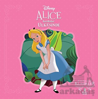 Alice Harikalar Ülkesinde - Disney Unutulmaz Klasikler