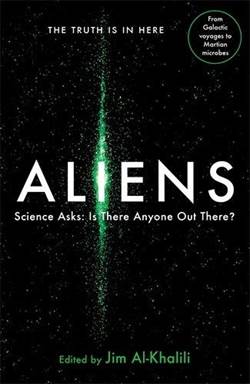 Aliens: Science Asks: Is Anyone Out There?