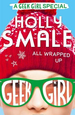 All Wrapped Up (Geek Girl Special)