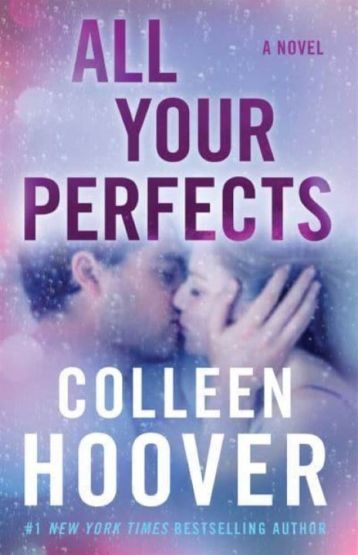All Your Perfects A Novel
