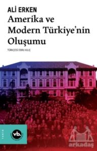 Amerika Ve Modern Türkiye’Nin Oluşumu