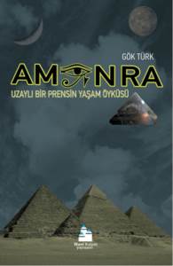 Amon Ra / Uzaylı Bir Prensin Yaşam Öyküsü