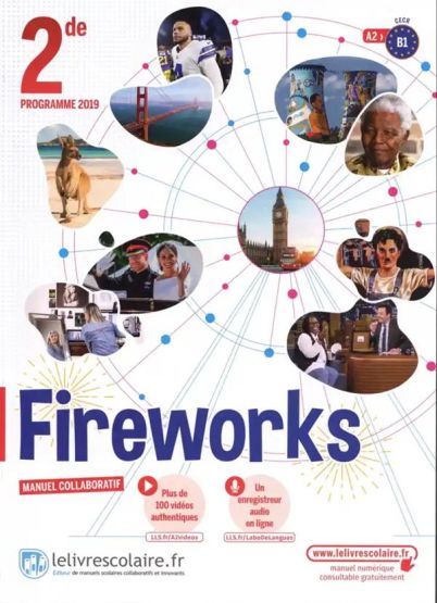 Anglais 2de A2>B1 Fireworks - Manuel de l'élève Edition 2019