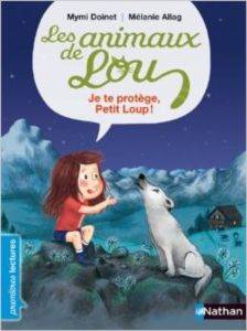 Animaux De Lou: Je Te Protege Petit Loup