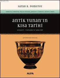 Antik Yunan'ın Kısa Tarihi; Siyaset, Toplum Ve Kültür