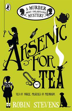 Arsenic For Tea (A Murder Most Unladylike Mystery)