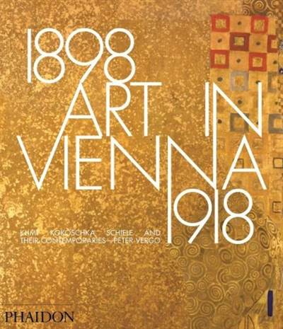 Art İn Vienna 1898-1918