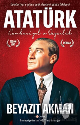 Atatürk - Cumhuriyet Ve Özgürlük