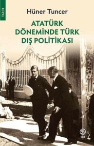 Atatürk Döneminde Türk Dış Politikası