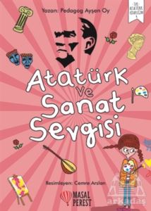 Atatürk Ve Sanat Sevgisi