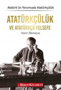 Atatürkçülük Ve Atatürkçü Felsefe - Atatürkün Yorumuyla Atatürkçülük 1