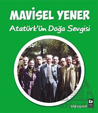 Atatürk'ün Doğa Sevgisi