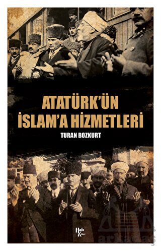Atatürk’Ün İslam'a Hizmetleri
