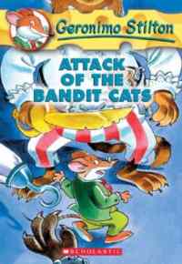 Attack of the Bandit Cats (Geronimo Stilton 8)