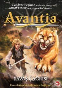 Avantia Günlükleri 3. Kitap - Savaş Çağrısı; Karanlıktan Bir Kahraman Doğuyor