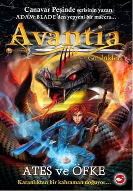 Avantia Günlükleri 4 - Ateş Ve Öfke
