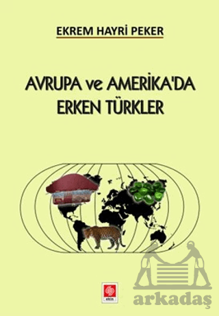 Avrupa Ve Amerika'da Erken Türkler